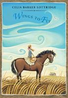 Cover of Wings to Fly by Celia Barker Lottridge
