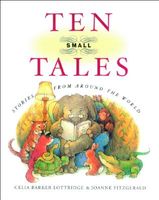 Cover of Ten Small Tales by Celia Barker Lottridge
