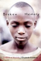 Broken Memory: A Novel of Rwanda