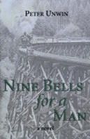 Cover of Nine Bells for a Man by Peter Unwin