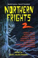 Northern Frights 2: Chilling Tales by Hugh B Cave, Charles Grant, Edward D Hoch, Nancy Kilpatrick, James Powell, Garfiel