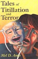 Cover of Tales of Titlllation and Terror by Mel D. Ames