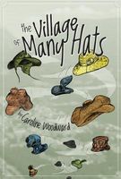 Cover of The Village of Many Hats by Caroline Woodward