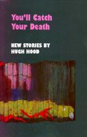 Cover of You'll Catch Your Death by Hugh Hood