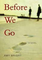 Cover of Before We Go by Amy Bright