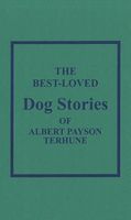 The Best Loved Dog Stories of Albert Payson Terhune