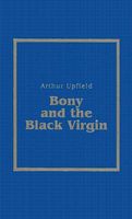 Bony and the Black Virgin // Journey to the Hangman