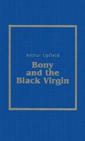 Bony and the Black Virgin // Journey to the Hangman