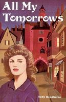 Cover of All My Tomorrows by Sally Hawthorne