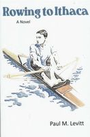 Cover of Rowing to Ithaca by Paul M. Levitt