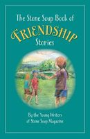 The Stone Soup Book of Friendship Stories