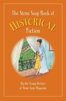 The Stone Soup Book of Historical Fiction