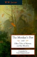Monkey's Paw the: And Other Tales of Mystery and the Macab