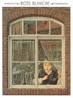 Cover of Rose Blanche by Christophe Gallaz