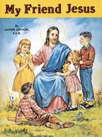 Cover of My Friend Jesus by Lawrence G. Lovasik