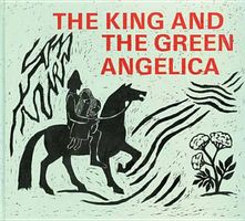 The King and the Green Angelica: Stories and Poems from Old Norse and Anglo-Saxon Times
