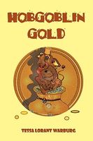Cover of Hobgoblin Gold by Tessa Lorant Warburg
