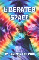 Cover of Liberated Space by Johnny Dolphin