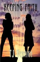 Cover of Keeping Faith by T.J. Vertigo