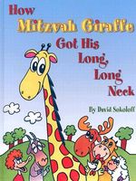 Cover of How Mitzvah Giraffe Got His Long, Long Neck by David Sokoloff