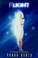 Cover of Flight: A Quantum Fiction Novel by Vanna Bonta