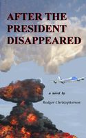 Cover of After the President Disappeared by Rodger Christopherson