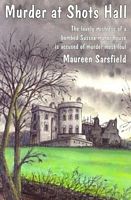 Cover of Murder at Shots Hall by Maureen Sarsfield