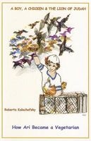 Cover of A Boy, a Chicken and the Lion of Judah: How Ari Became a Vegetarian by Roberta Kalechofsky