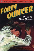 Cover of Forty-Ouncer: Stories by Kurt Zapata
