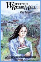 Cover of Where the Rivers Meet by Don Sawyer