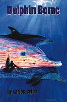 Cover of Dolphin Borne by Carlos Eyles