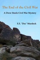 Cover of The End of the Civil War by E.E. "Doc" Murdock