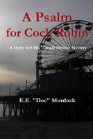 Cover of A Psalm for Cock Robin by E.E. "Doc" Murdock