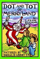 Dot and Tot of Merryland