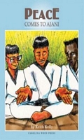 Cover of Peace Comes to Ajani by Keith Kelly