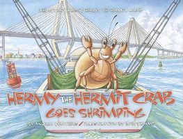 Hermy the Hermit Crab Goes Shrimping: The Adventure of Hermy the Hermit Crab