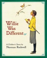 Willie Was Different Willie Was Different: A Children's Story a Children's Story