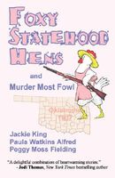 The Foxy Statehood Hens and Murder Most Fowl