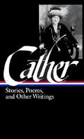 Cather: Stories, Poems, and Other Writings
