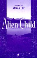 Cover of Alien Child by Mona Lee