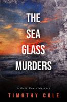 Cover of The Sea Glass Murders by Timothy Cole