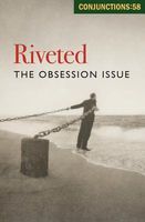 Riveted: The Obsession Issue