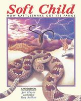 Soft Child: How Rattlesnake Got Its Fang