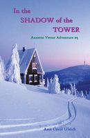 Cover of In the Shadow of the Tower by Ann Carol Ulrich