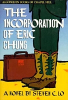 Cover of The Incorporation of Eric Chung by Steven C. Lo