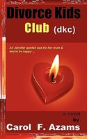 Cover of Divorce Kids Club by Carol F. Azams