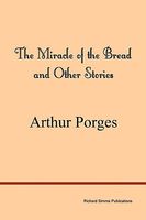 The Miracle of the Bread and Other Stories