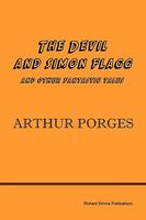 The Devil and Simon Flagg and Other Fantastic Tales