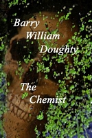 Cover of The Chemist by Barry William Doughty