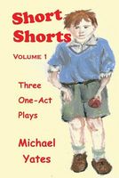 Cover of Short Shorts by Michael Yates